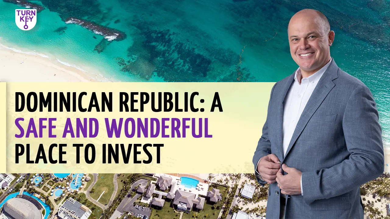 Turnkey Blog featured image: Dominican Republic is a safe and wonderful place to invest